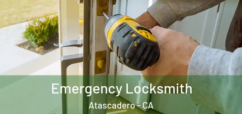  Emergency Locksmith Atascadero - CA