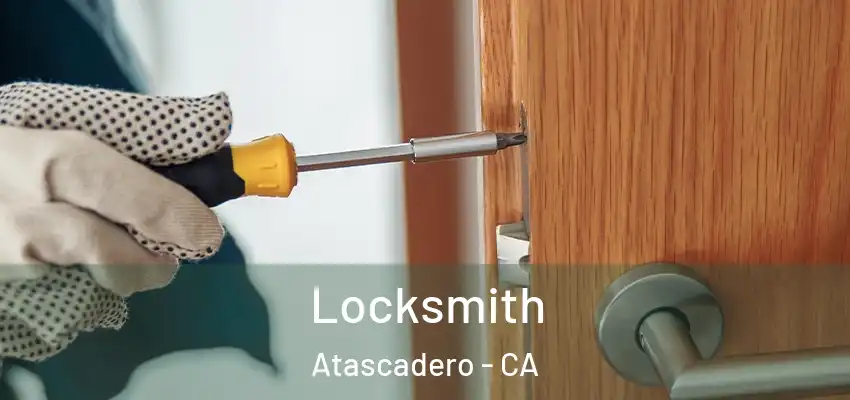  Locksmith Atascadero - CA